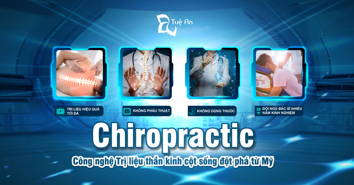 Chiropractic - Công nghệ Trị liệu thần kinh cột sống đột phá từ Mỹ